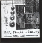 RRR, Fe-mail + Friends - Call Me